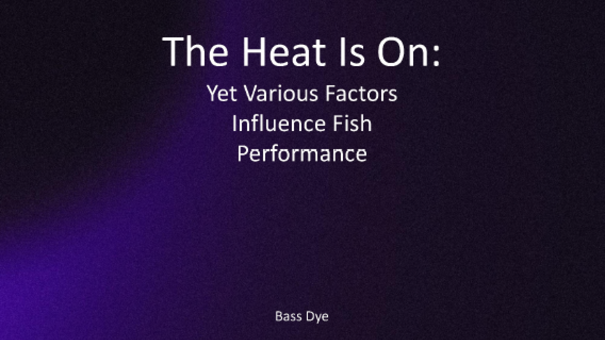 Omslag proefschrift Bass Dye over 'The heat is on: yet various factors influence fish performance'