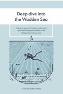 PhD thesis cover titled 'Deep dive into the Wadden Sea.' Subtitle: 'A diverse approach to better understand spatial and temporal variability in the Wadden Sea fish food web.' The cover illustration shows a diver underwater surrounded by fish, plants, and bubbles, with rays of light shining down from the surface. Author: S.S.H. de Fockert - Poiesz.